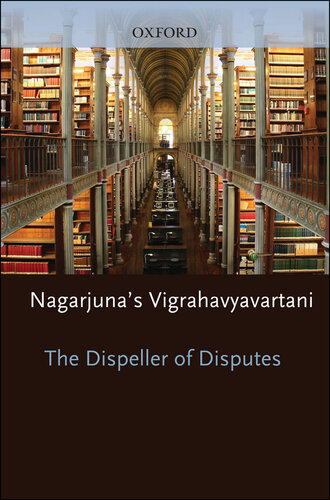 The Dispeller of Disputes: Nagarjuna's Vigrahavyavartani