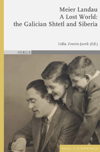 A Lost World: the Galician Shtetl and Siberia