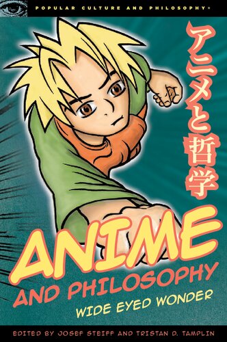 Anime and Philosophy: Wide Eyed Wonder (Popular Culture and Philosophy, 47)