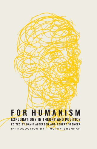 For Humanism: Explorations in Theory and Politics (Marxism and Culture)
