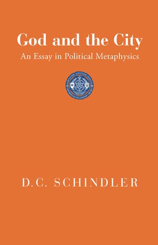 God and the City: An Essay in Political Metaphysics