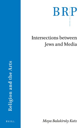 Intersections between Jews and Media (Brill Research Perspectives in Humanities and Social Sciences)