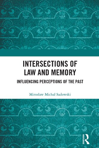 Intersections of Law and Memory: Influencing Perceptions of the Past