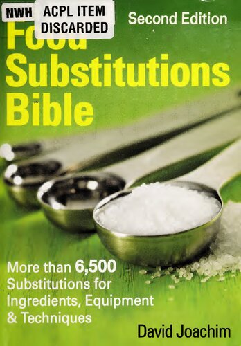 The food substitutions bible: more than 6,500 substitutions for ingredients, equipements & techniques