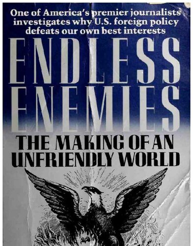 Endless Enemies; The Making of an Unfriendly World
