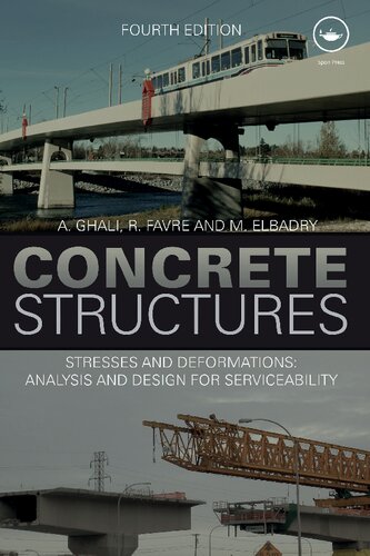 Concrete Structures: Stresses and Deformations: Analysis and Design for Sustainability, Fourth Edition