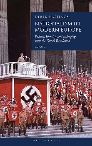 Nationalism in Modern Europe: Politics, Identity, and Belonging since the French Revolution