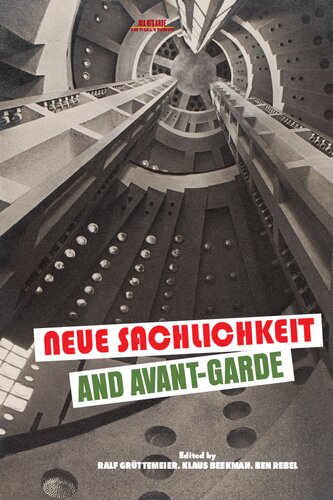 Neue sachlichkeit and Avant-Garde (Avant-garde Critical Studies, 29)
