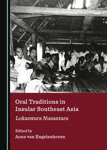 Oral Traditions in Insular Southeast Asia: Lokaswara Nusantara