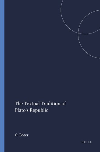 The Textual Tradition of Plato's Republic (Mnemosyne Bibliotheca Classica Batava Supplementum, 107)