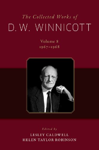 The Collected Works of D.W. Winnicott, Vol. 8: 1967–1968
