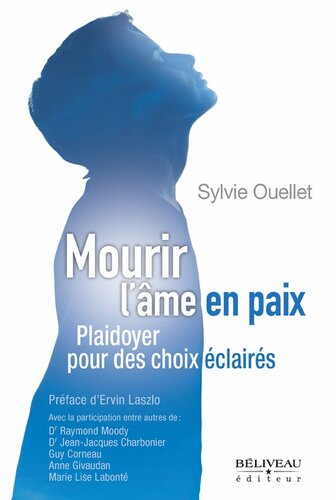 Mourir l'âme en paix : Plaidoyer pour des choix éclairés
