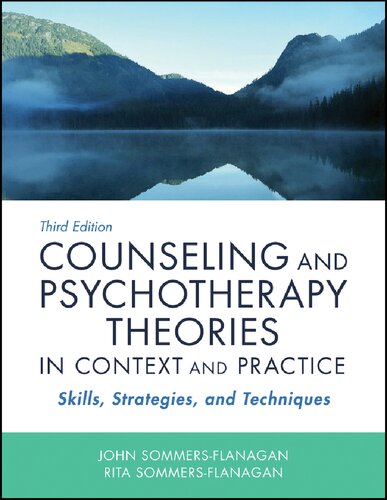 Counseling and Psychotherapy Theories in Context and Practice: Skills, Strategies, and Techniques