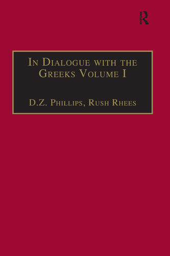 In Dialogue with the Greeks: Volume I: The Presocratics and Reality (Ashgate Wittgensteinian Studies)