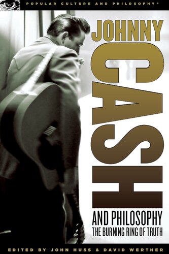 Johnny Cash and Philosophy: The Burning Ring of Truth