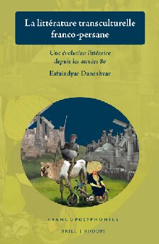 La littérature transculturelle franco-persane: une évolution littéraire depuis les années 80