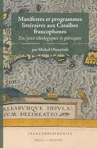 Manifestes et programmes littéraires aux Caraïbes francophones (Francopolyphonies, 19) (French Edition)