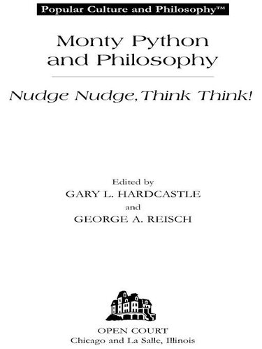 Monty Python and Philosophy: Nudge Nudge, Think Think!