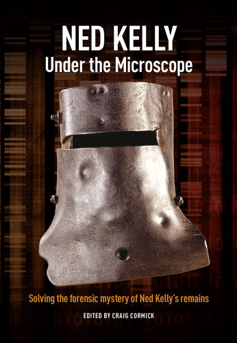 Ned Kelly: Under the Microscope