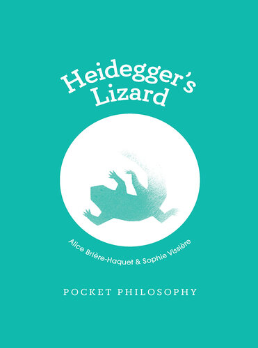 Pocket Philosophy: Heidegger's Lizard