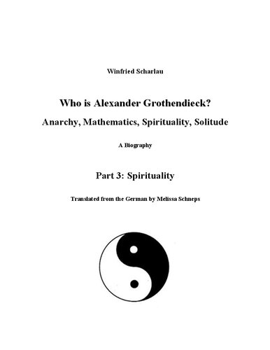 Who Is Alexander Grothendieck? A Biography. Anarchy, Mathematics, Spirituality, Solitude. Part 3: Spirituality