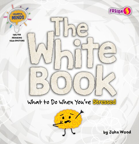 The White Book : What to Do When You're Stressed