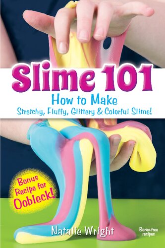 Slime 101 : How to Make Stretchy, Fluffy, Glittery & Colorful Slime!