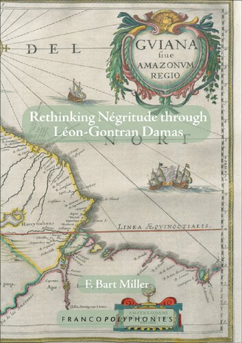 Rethinking Négritude through Léon-Gontran Damas (Franco Poly Phonies, 16)