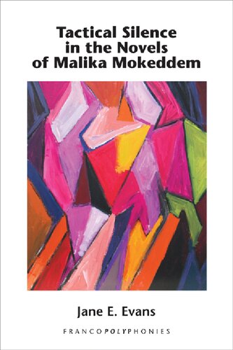 Tactical Silence in the Novels of Malika Mokeddem (Francopolyphonies, 9)