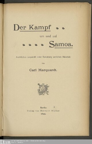 Der Kampf um und auf Samoa ; Ausführlich dargestellt unter Benutzung amtlichen Materials