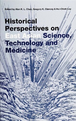 Historical perspectives on east asian science, technology and medicine