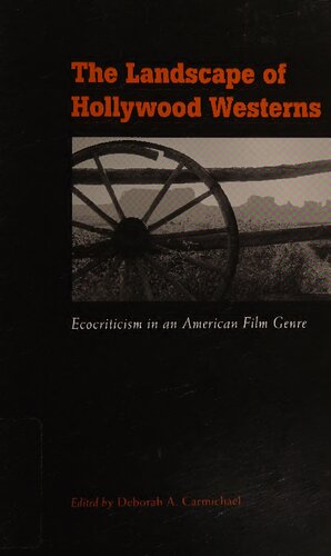 The Landscape of Hollywood Westerns: Ecocriticism in an American Film Genre