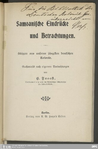 Samoanische Eindrücke und Betrachtungen ; Skizzen aus unserer jüngsten deutschen Kolonie .