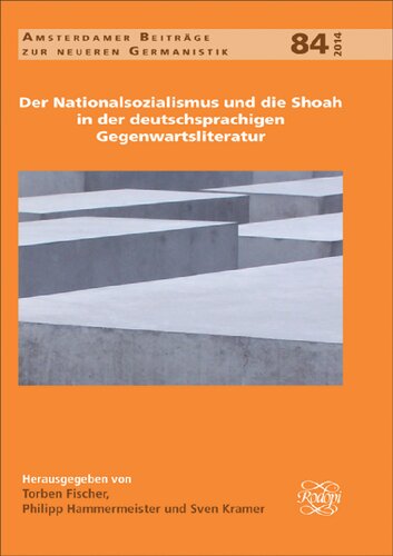 Der Nationalsozialismus und die Shoah in der deutschsprachigen Gegenwartsliteratur