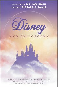 Disney and Philosophy: Truth, Trust, and a Little Bit of Pixie Dust