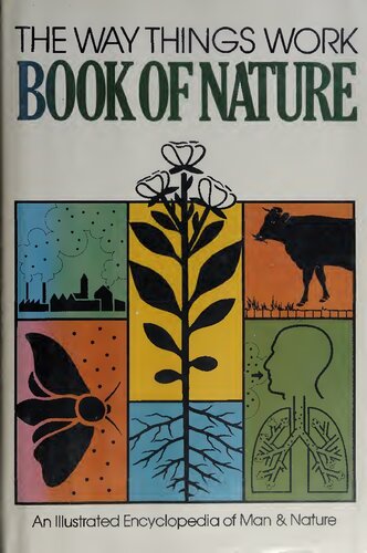 The Way Things Work Book of Nature: An Illustrated Encyclopedia of Man & Nature