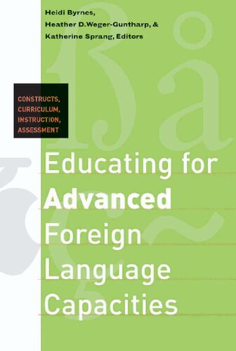 Educating for Advanced Foreign Language Capacities: Constructs, Curriculum, Instruction, Assessment (Georgetown University Round Table on Languages and Linguistics)