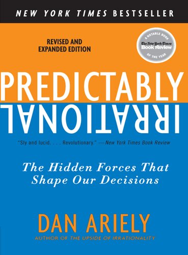 The irrational bundle. Predictably irrational, the upside of irrationality, and the honest truth about dishonesty