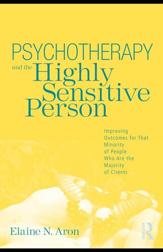 Psychotherapy; the highly sensitive person. Improving outcomes for that minority