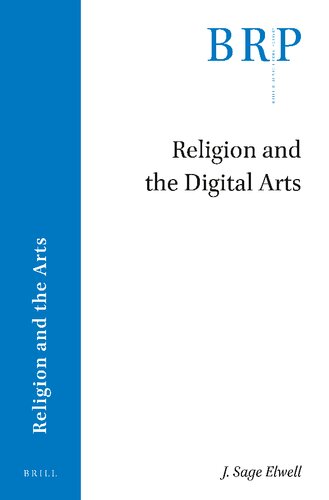 Religion and the Digital Arts (Brill Research Perspectives in Humanities and Social Sciences)