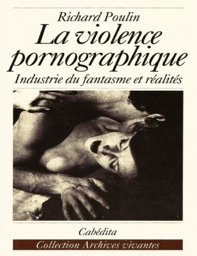 La violence pornographique : industrie du fantasme et réalités