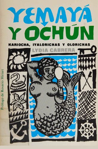 Yemaya y Ochún: Kariocha, Iyalorichas y Olorichas