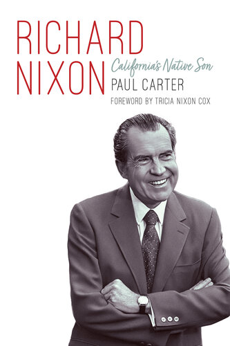 Richard Nixon: California's Native Son