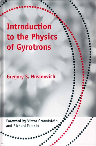 Introduction to the Physics of Gyrotrons (Johns Hopkins Studies in Applied Physics)