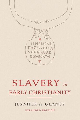 Slavery in Early Christianity : Expanded Edition