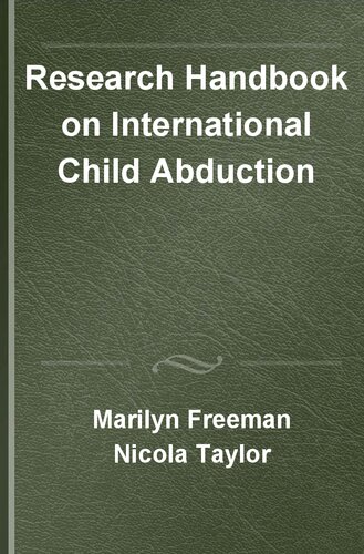 Research Handbook on International Child Abduction: The 1980 Hague Convention (Research Handbooks in Family Law series)
