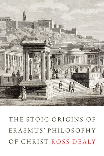 The Stoic Origins of Erasmus' Philosophy of Christ (Erasmus Studies)