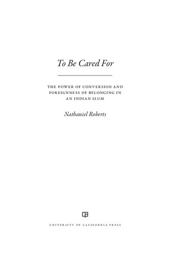 To Be Cared For: The Power of Conversion and Foreignness of Belonging in an Indian Slum