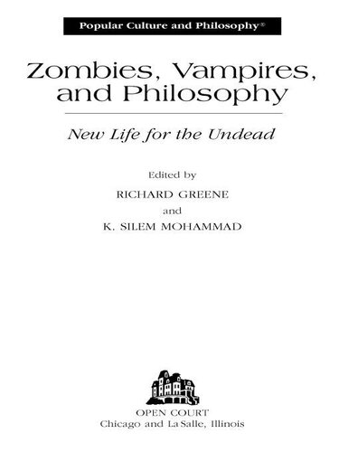 Zombies, Vampires, and Philosophy: New Life for the Undead