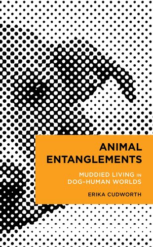 Animal Entanglements: Muddied Living in Dog-Human Worlds